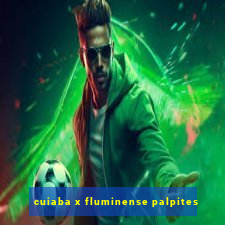 cuiaba x fluminense palpites